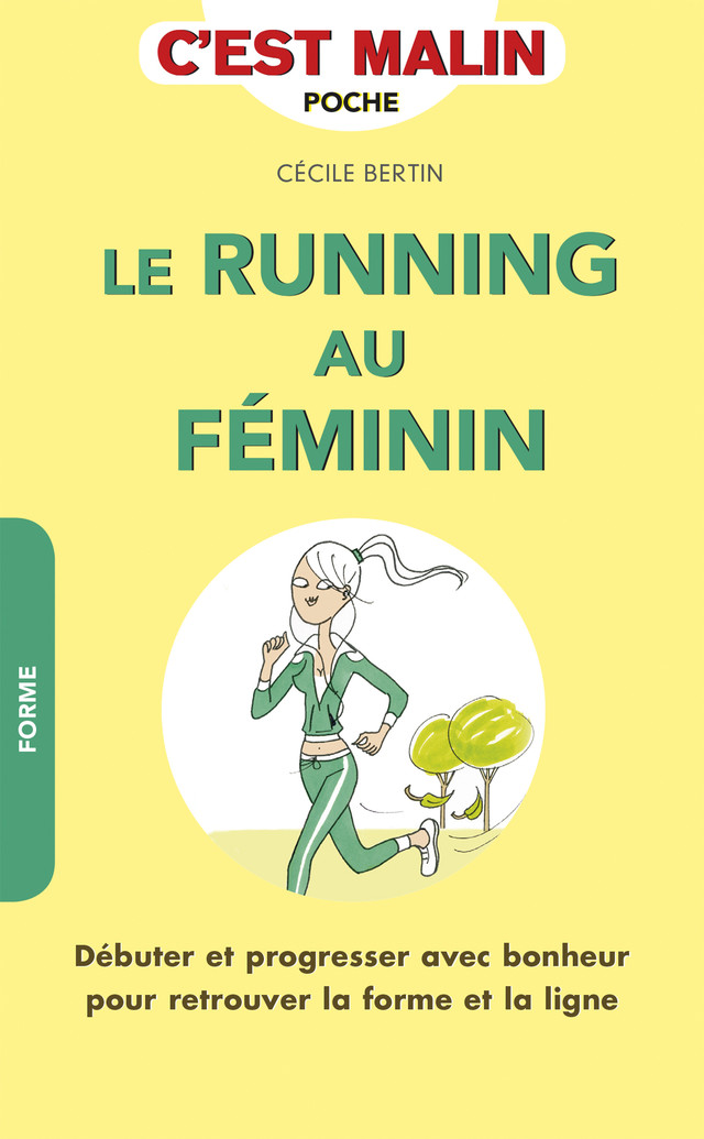 Le running au féminin, c'est malin  - Cécile Bertin - Éditions Leduc