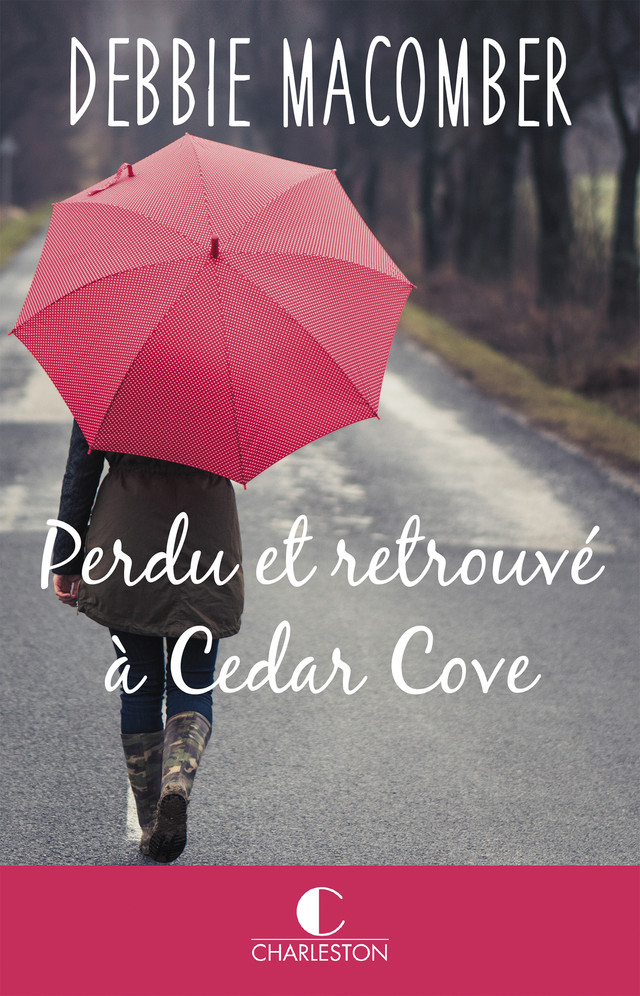 Perdu et retrouvé à Cedar Cove - Debbie Macomber - Éditions Charleston