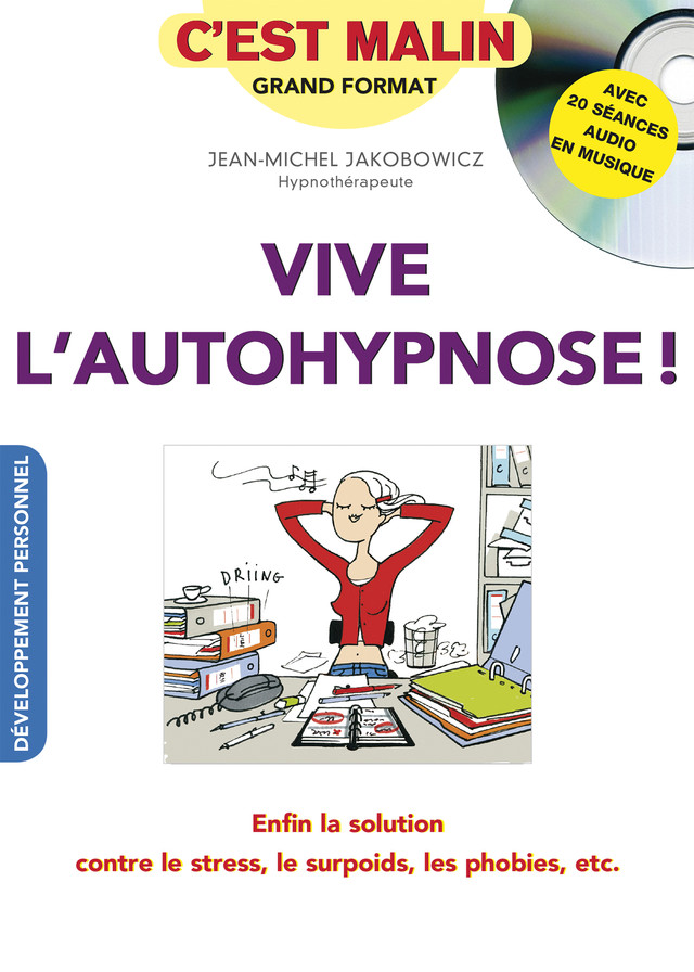 Vive l'autohypnose ! C'est malin - Jean-Michel Jakobowicz - Éditions Leduc