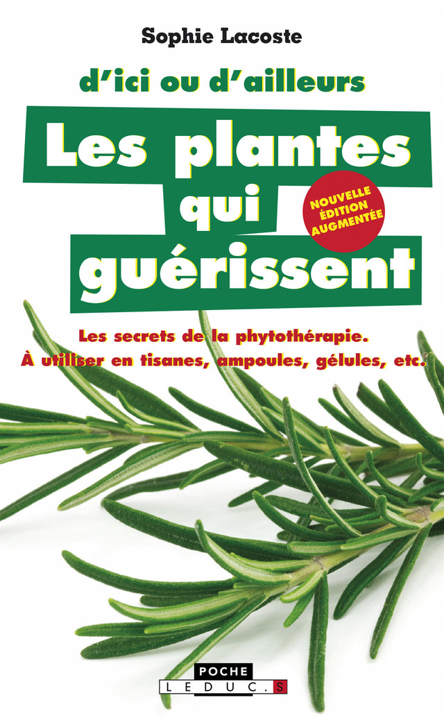 Les plantes qui guérissent - Sophie Lacoste - Éditions Leduc