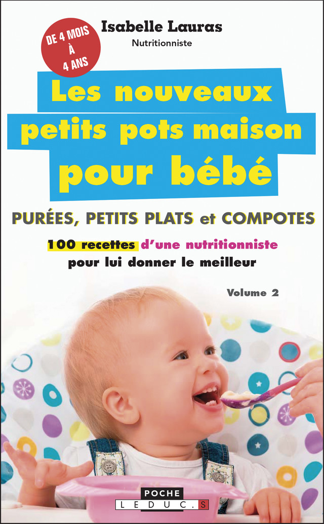 Les nouveaux petits pots maison pour bébé - Isabelle Lauras - Éditions Leduc