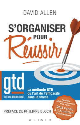 S'organiser pour réussir - David Allen - Éditions Leduc