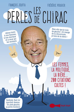 Les Perles de Chirac - Frédéric Pouhier, François Jouffa - Éditions Leduc Humour