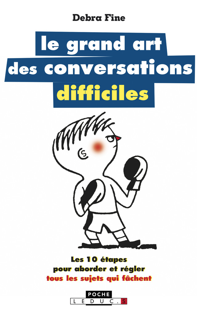 Le grand art des conversations difficiles - Debra Fine - Éditions Leduc