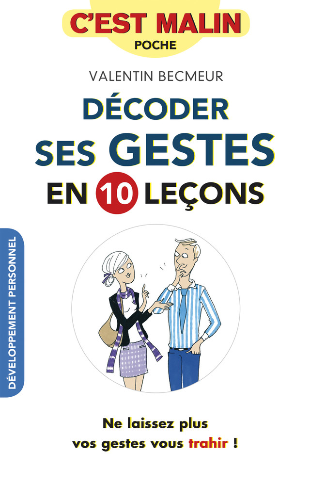 Décoder ses gestes en 10 leçons, c'est malin - Valentin Becmeur - Éditions Leduc