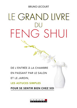 Le grand livre du feng shui - Bruno Lecourt - Éditions Leduc