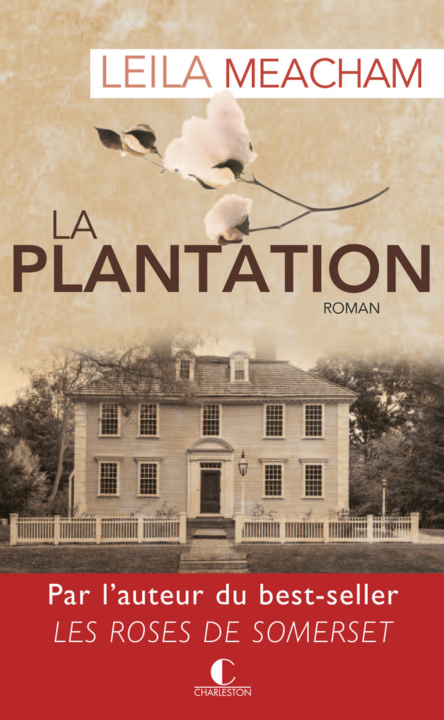 La Plantation - Leila Meacham - Éditions Charleston