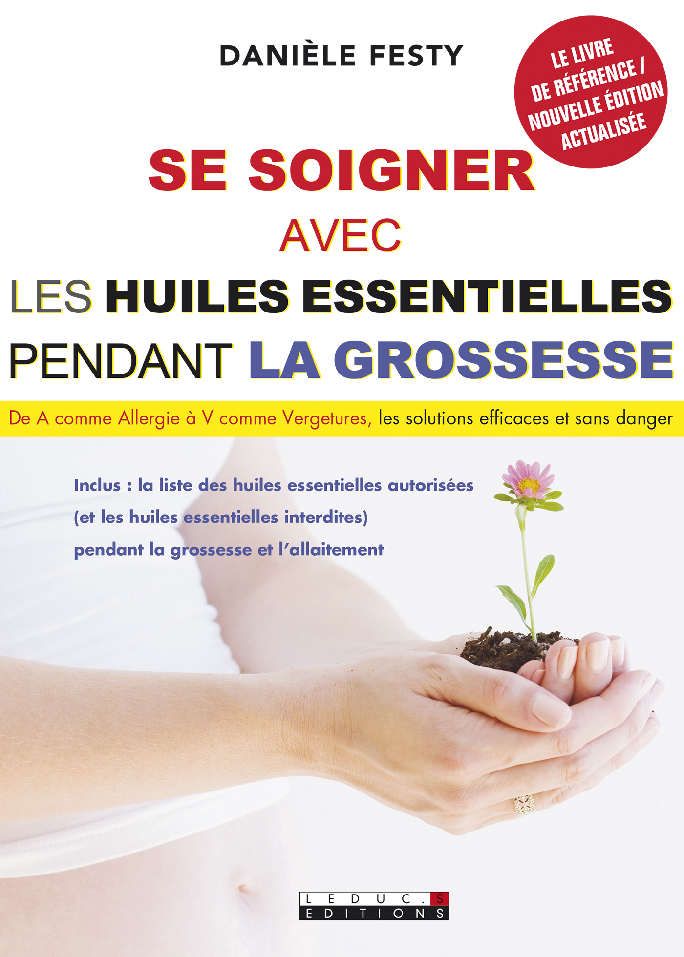 Se soigner avec les huiles essentielles pendant la grossesse  De A