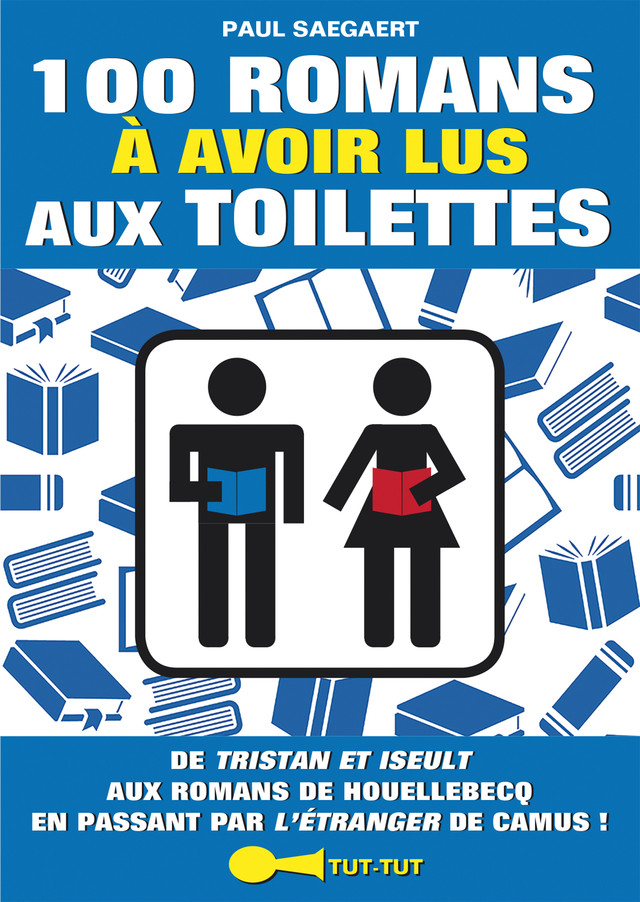 100 romans à avoir lus aux toilettes - Paul Saegaert - Éditions Leduc Humour