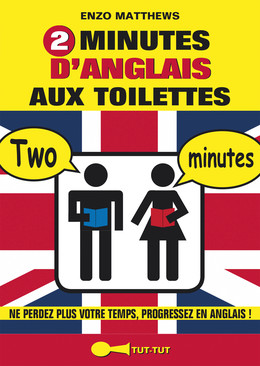 2 minutes d'anglais aux toilettes - Enzo Matthews - Éditions Leduc Humour