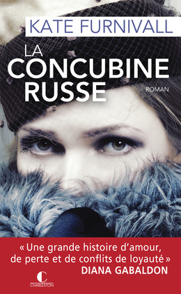 La Concubine russe - Kate Furnivall - Éditions Charleston