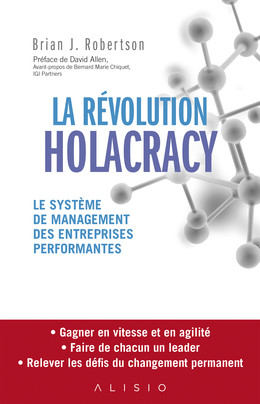 La révolution Holacracy - Brian J. Robertson - Éditions Alisio