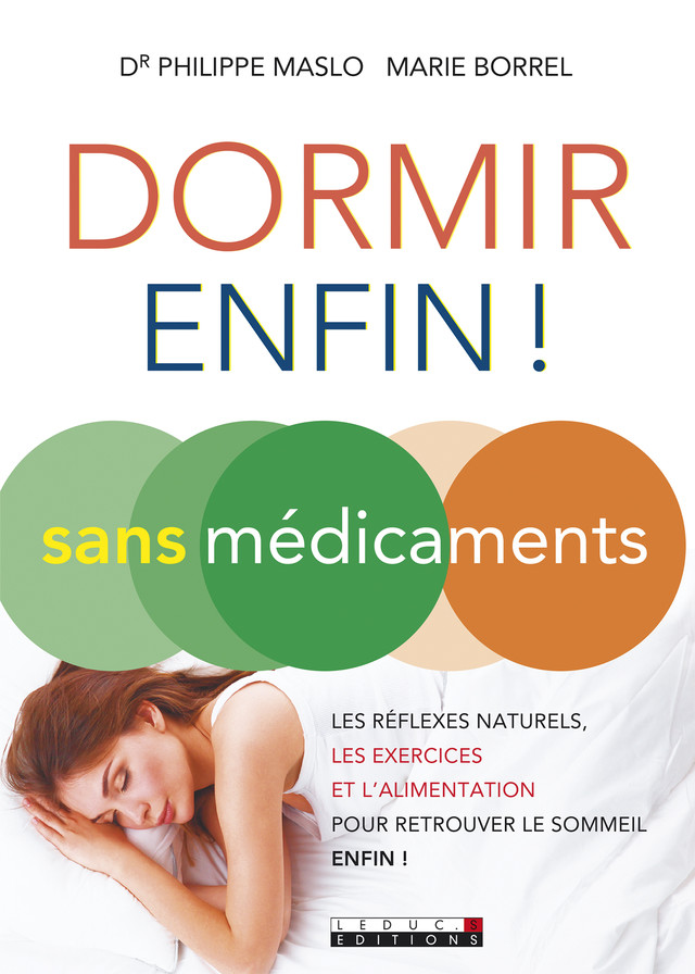 Dormir (enfin !) sans médicaments - Dr Philippe Maslo, Marie Borrel - Éditions Leduc