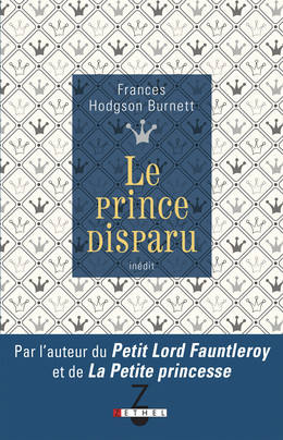 Le prince disparu - Frances Hodgson Burnett - Éditions Leduc Jeunesse