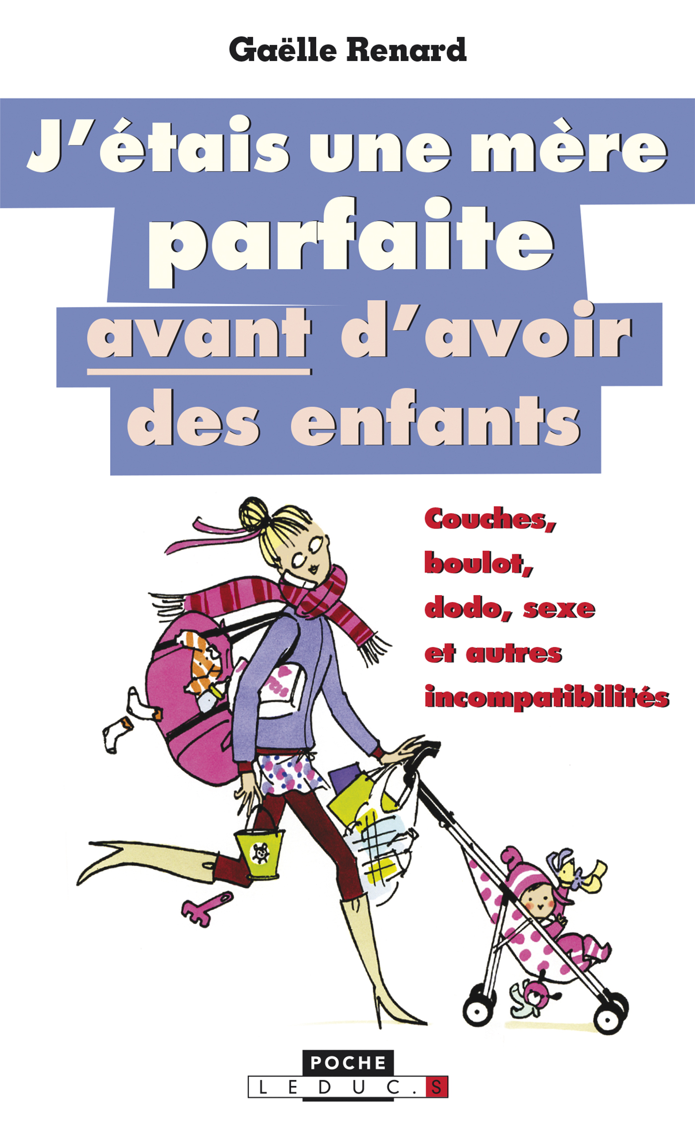 Avoir Images J Etais Une Mere Parfaite Avant D Avoir Des Enfants Couches dernière salutations