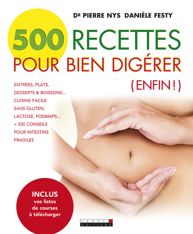500 recettes pour bien digérer - Dr Pierre Nys, Danièle Festy - Éditions Leduc