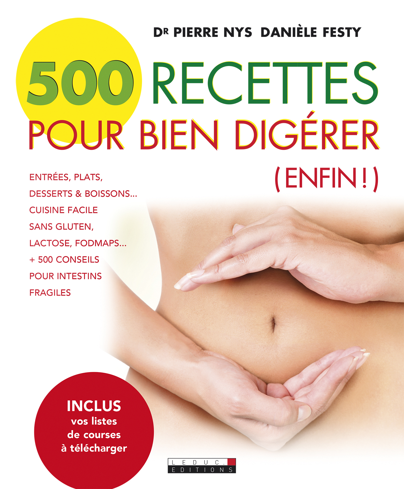 500 recettes pour bien digérer - Entrées, plats, desserts 500 recettes pour bien digérer - Entrées, plats, desserts