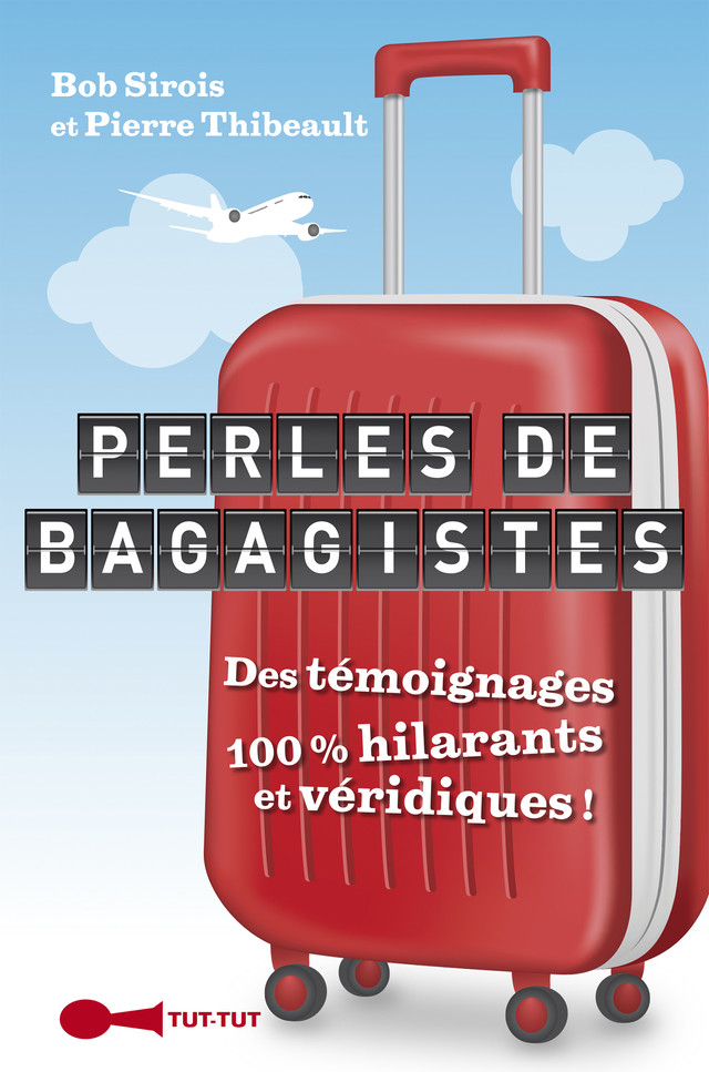 Perles de bagagistes - Pierre Thibeault, Bob Sirois - Éditions Leduc Humour
