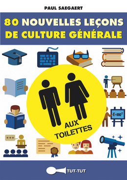 80 nouvelles leçons de culture générale aux toilettes - Paul Saegaert - Éditions Leduc Humour