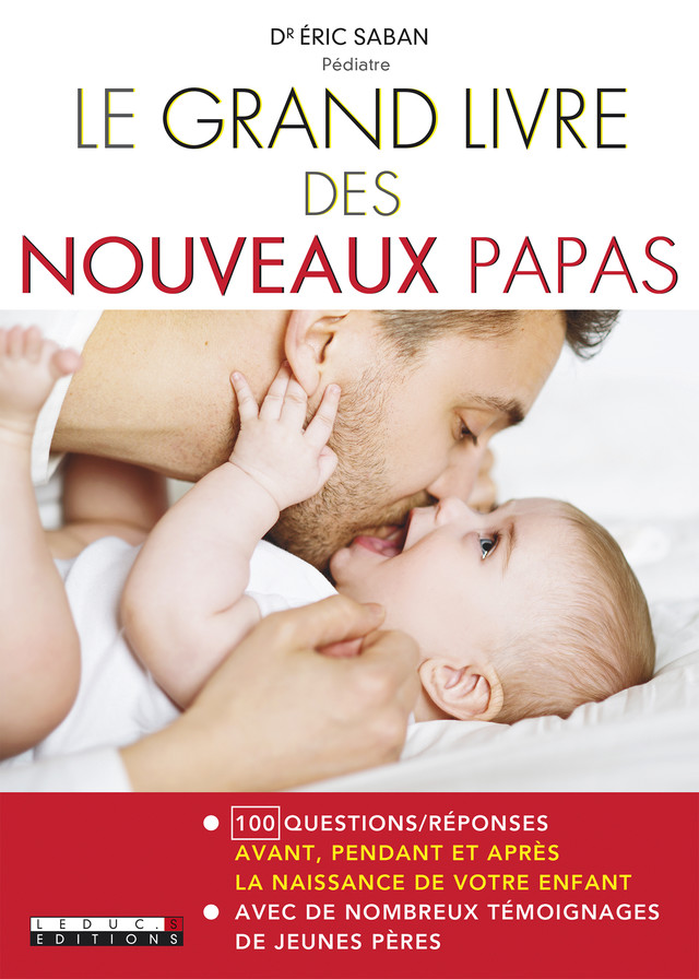 Le grand livre des nouveaux papas - Eric Saban - Éditions Leduc