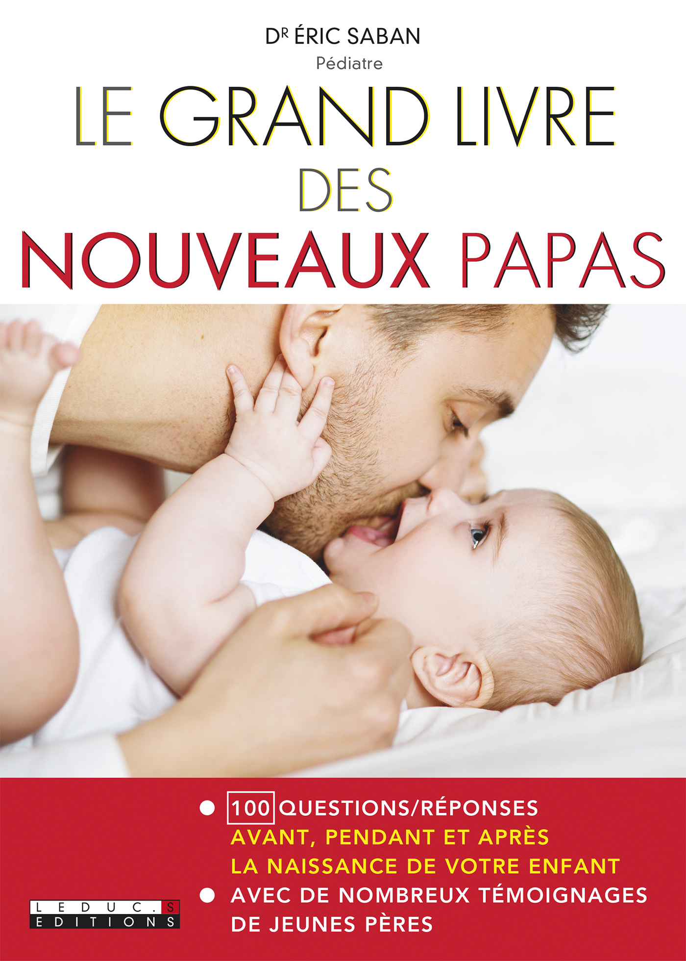 Le grand livre des nouveaux papas 100 questions/réponses