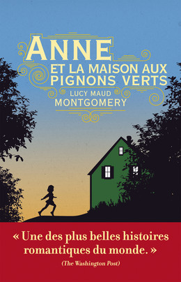 Anne et la maison aux pignons verts - Lucy Maud Montgomery - Éditions Leduc