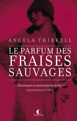 Le parfum des fraises sauvages - Angela Thirkell - Éditions Charleston