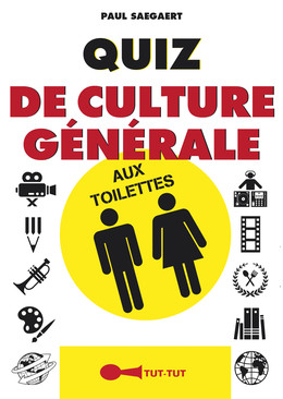 Quiz de culture générale aux toilettes - Paul Saegaert - Éditions Leduc Humour