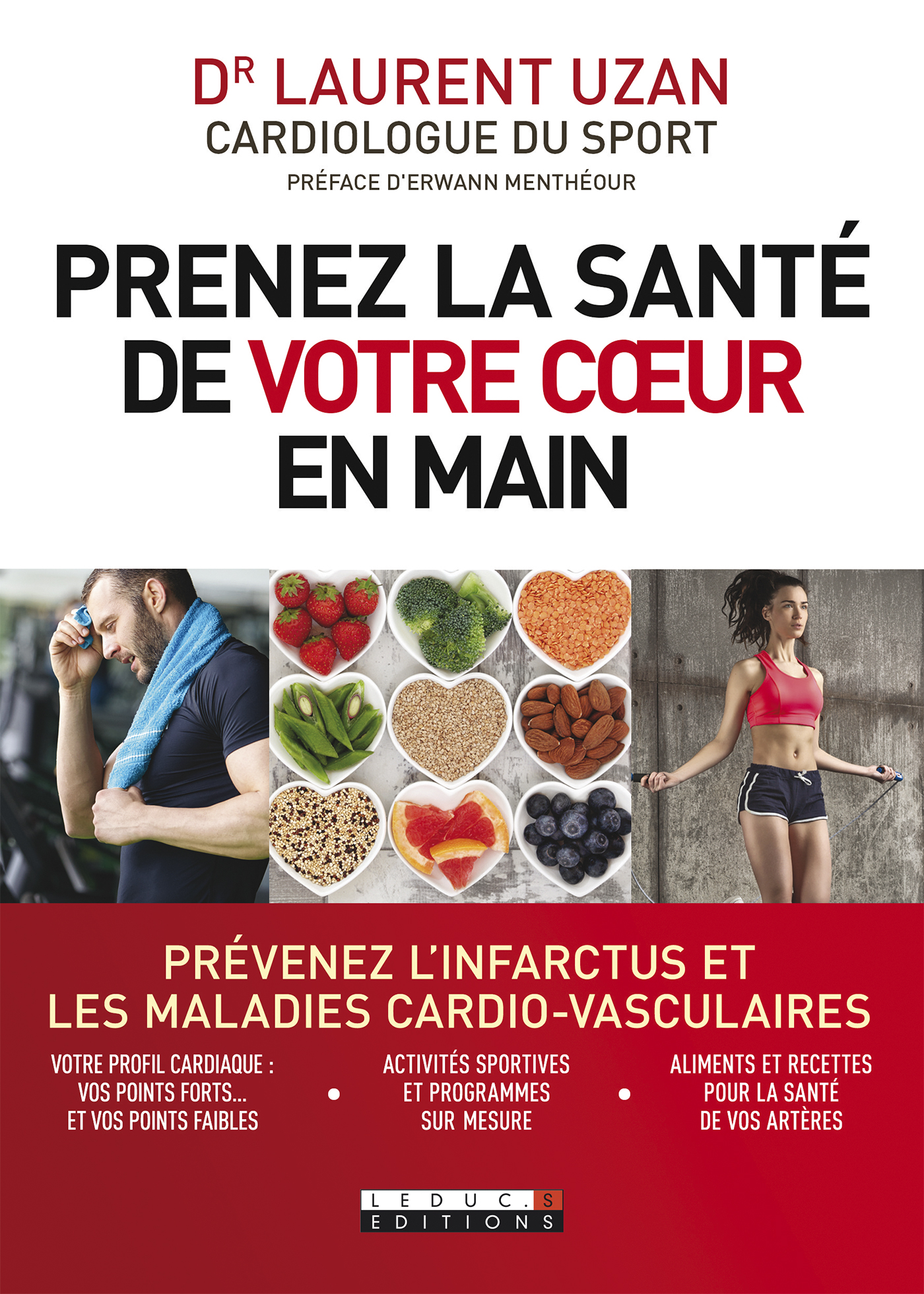 Prenez La Sante De Votre Coeur En Main Prevenez L Infarctus Et Les Maladies Cardio Vasculaires Laurent Uzan Ean13 9791028507428 Le Site Des Editions Leduc Vente En Ligne De