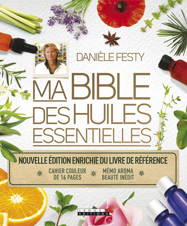 Meilleur Livre Sur Les Huiles Essentielles Ma bible des huiles essentielles (édition enriche) - Nouvelle édition