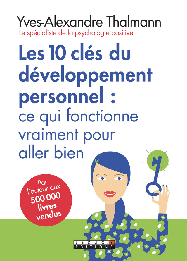 Les 10 clés du développement personnel - Yves-Alexandre Thalmann - Éditions Leduc