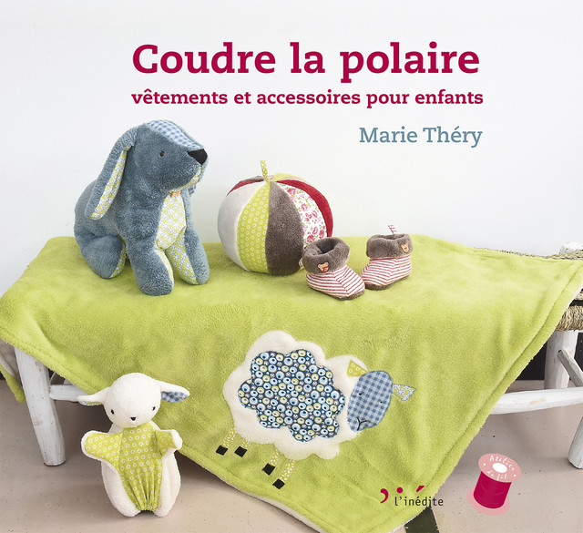 Coudre la polaire - Marie Théry - Éditions L'Inédite