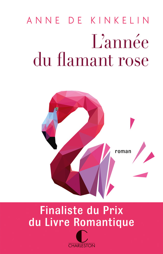 L'année du flamant rose - Anne de Kinkelin - Éditions Charleston