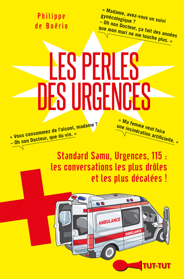 Les perles des urgences  - Philippe de Boërio - Éditions Leduc Humour