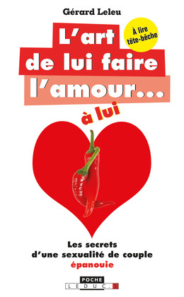 L'art de lui faire l'amour... à lui/ à elle  - Dr Gérard Leleu - Éditions Leduc