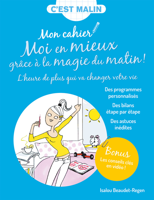 Mon cahier : Moi en mieux grâce à la magie du matin !  - Isalou Regen - Éditions Leduc