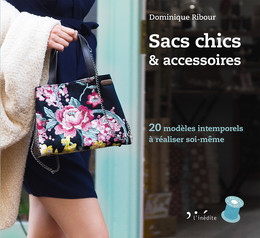 Sacs chics et accessoires - Dominique Ribour - Éditions L'Inédite