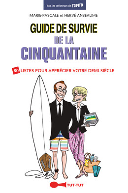 Guide de survie de la cinquantaine - Hervé Anseaume, Marie-Pascale Anseaume - Éditions Leduc Humour