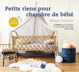 Petits riens pour chambre de bébé - Mélanie Voituriez - Éditions L'Inédite
