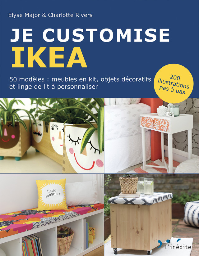 Je customise IKEA  - Elyse Major, Charlotte Rivers - Éditions L'Inédite