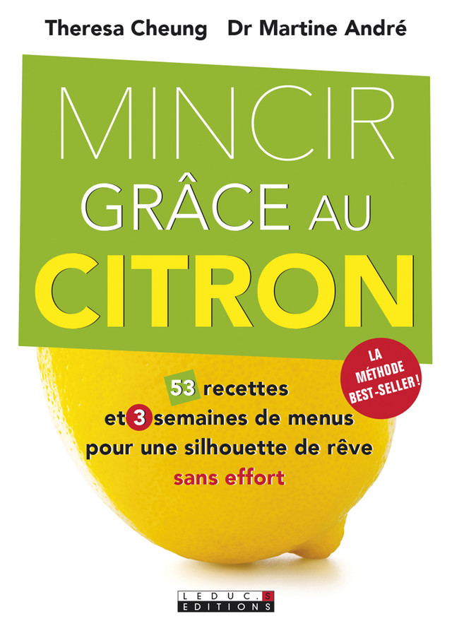Mincir grâce au citron  - Theresa Cheung, Martine André - Éditions Leduc