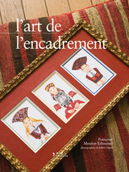 L'art de l'encadrement - Françoise Moulon-Tabournel - Éditions L'Inédite