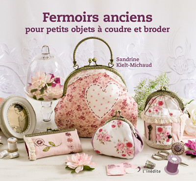 Fermoirs anciens pour petits objets à coudre et broder - Sandrine Kielt-Michaud - Éditions L'Inédite