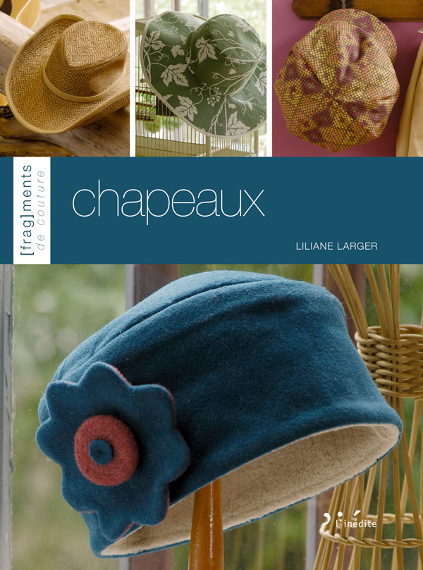 Chapeaux - Liliane Larger - Éditions L'Inédite