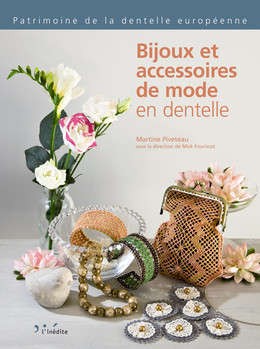 Bijoux et accessoires de mode en dentelle - Martine Piveteau - Éditions L'Inédite