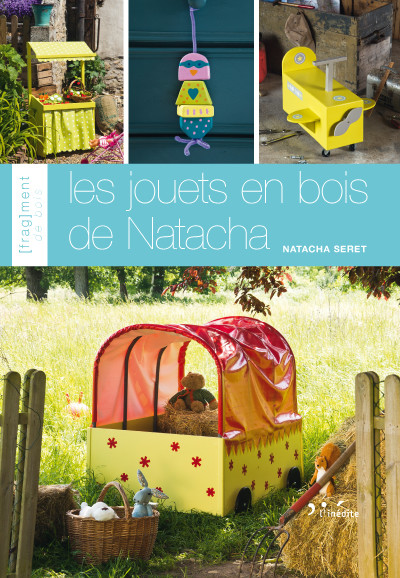 Les jouets en bois de Natacha - Natacha Seret - Éditions L'Inédite