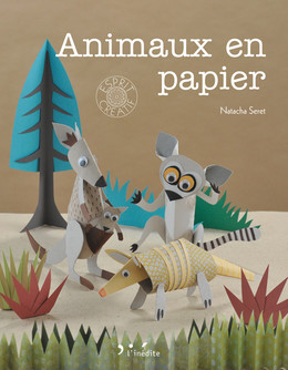 Animaux en papier - Natacha Seret - Éditions L'Inédite