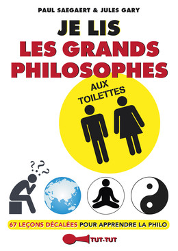 Je lis les grands philosophes aux toilettes - Paul Saegaert, Jules Gary - Éditions Leduc Humour
