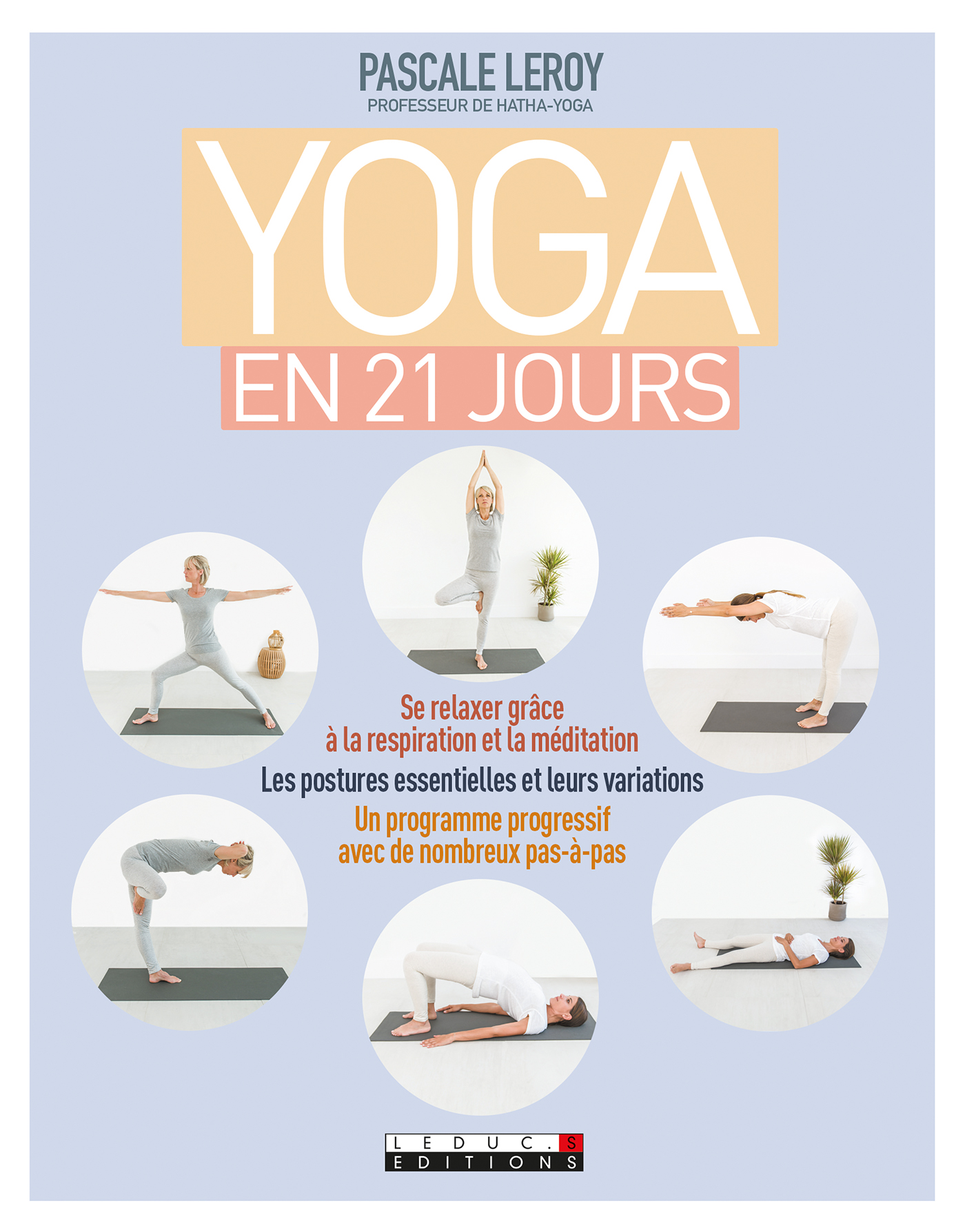 Yoga en 21 jours Se relaxer grâce à la respiration et à la méditation