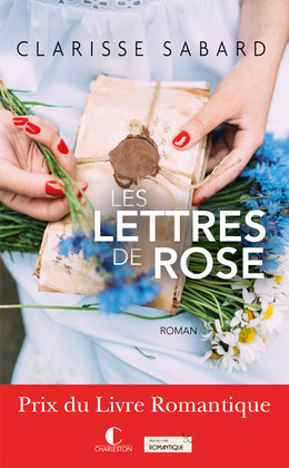 les Lettres de Rose - Clarisse Sabard - Éditions Charleston